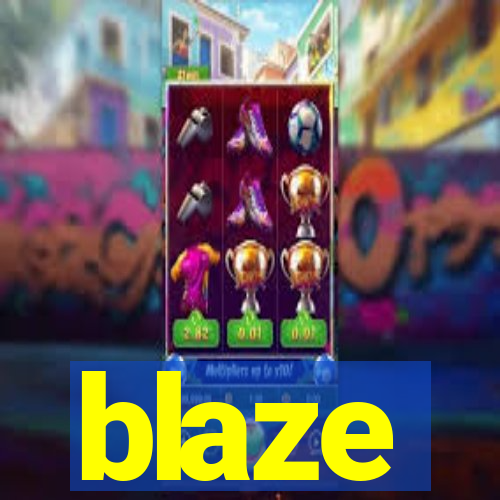 blaze