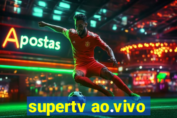 supertv ao.vivo