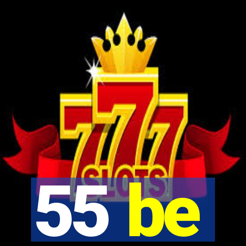 55 be