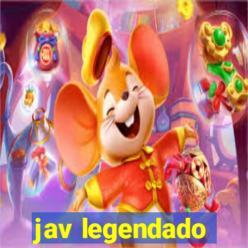 jav legendado