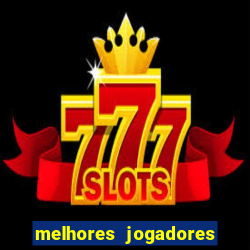 melhores jogadores football manager 2012