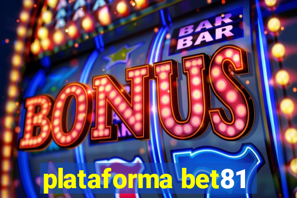 plataforma bet81