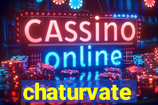 chaturvate