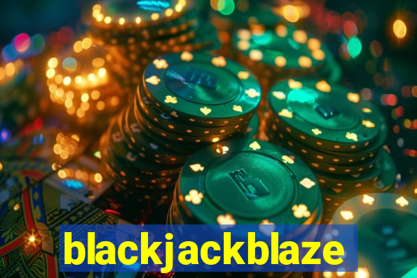 blackjackblaze