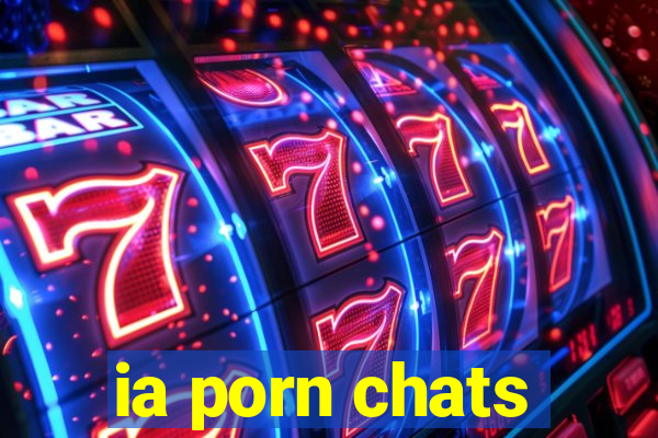 ia porn chats