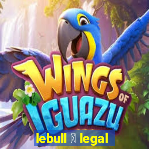 lebull 茅 legal