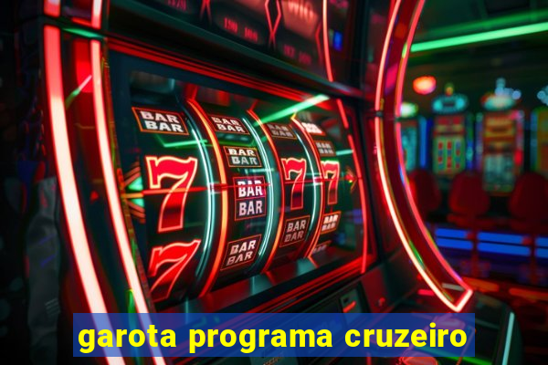 garota programa cruzeiro