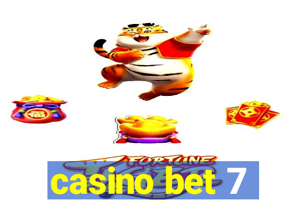 casino bet 7