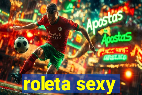 roleta sexy