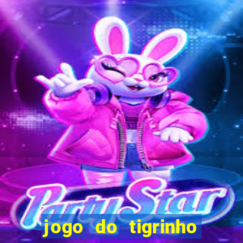 jogo do tigrinho de 5 reais