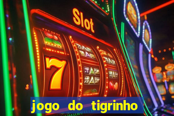 jogo do tigrinho de 5 reais