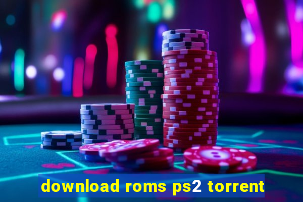 download roms ps2 torrent