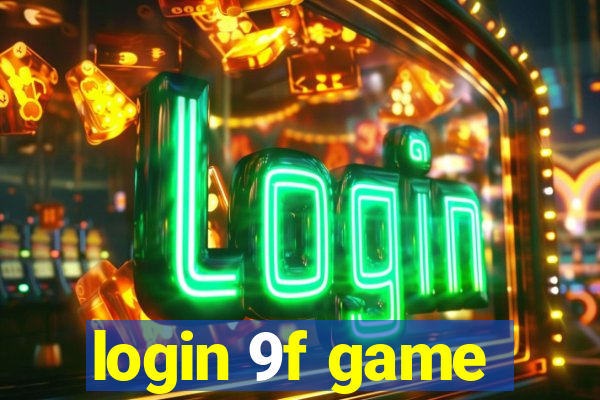 login 9f game