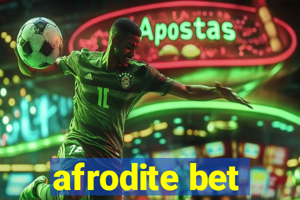 afrodite bet