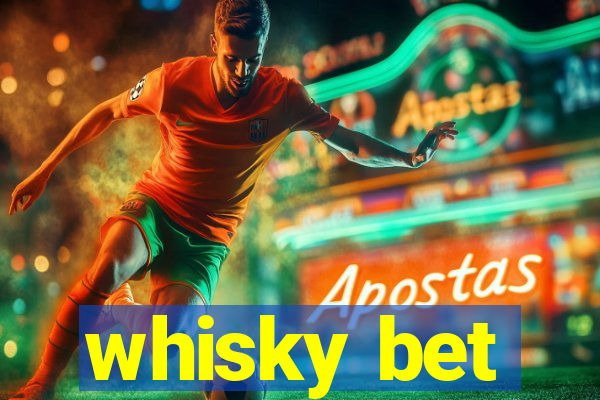 whisky bet