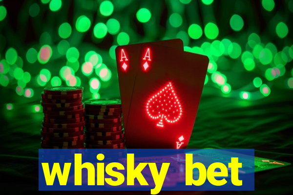 whisky bet