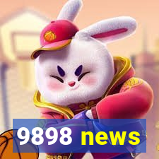 9898 news