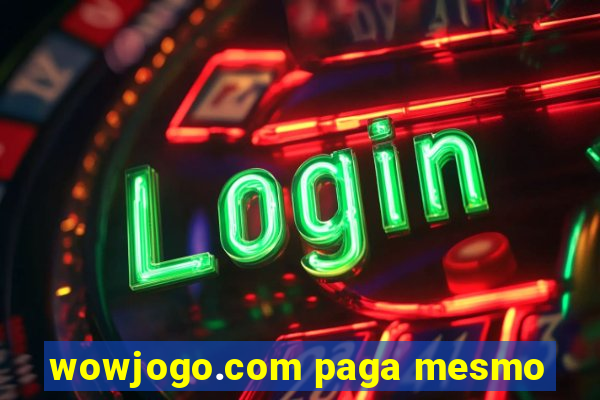 wowjogo.com paga mesmo