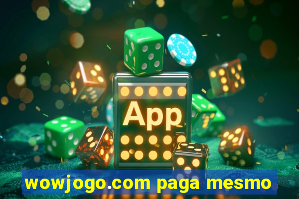 wowjogo.com paga mesmo