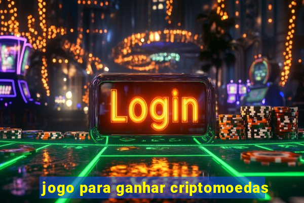 jogo para ganhar criptomoedas