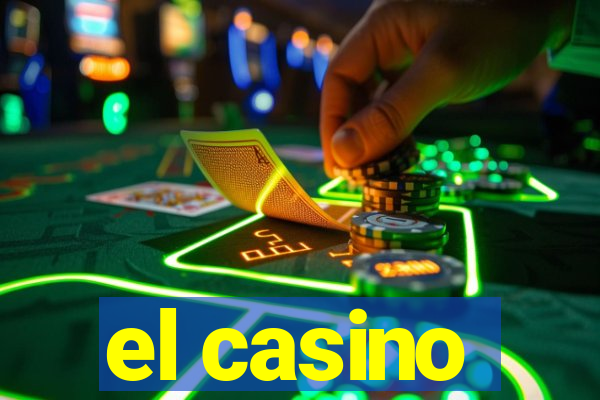 el casino