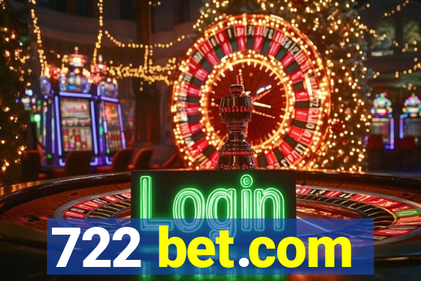 722 bet.com