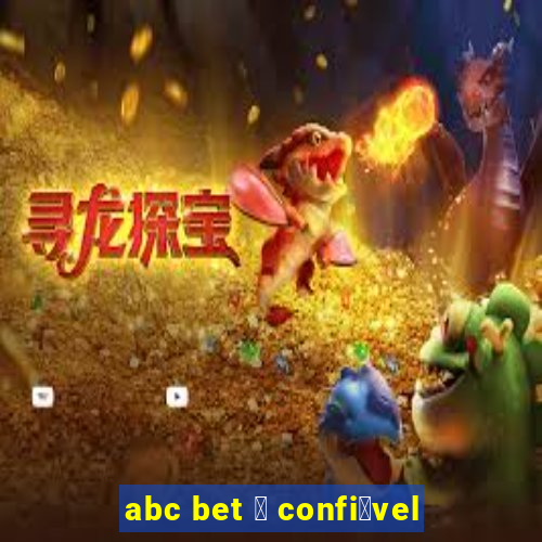 abc bet 茅 confi谩vel