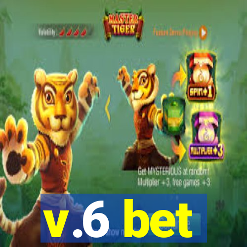 v.6 bet