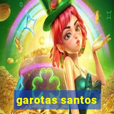 garotas santos