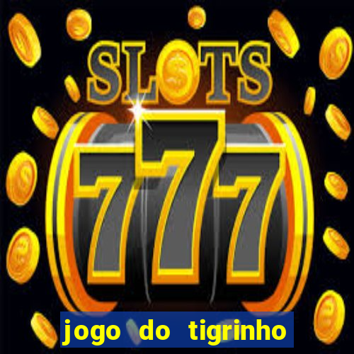 jogo do tigrinho fortune tiger demo