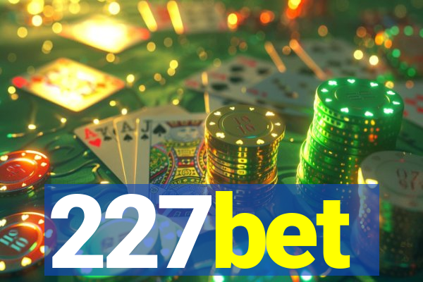 227bet