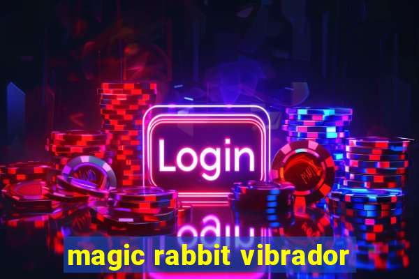 magic rabbit vibrador