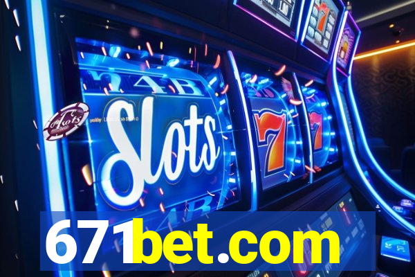 671bet.com