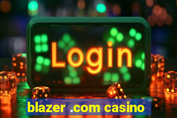 blazer .com casino