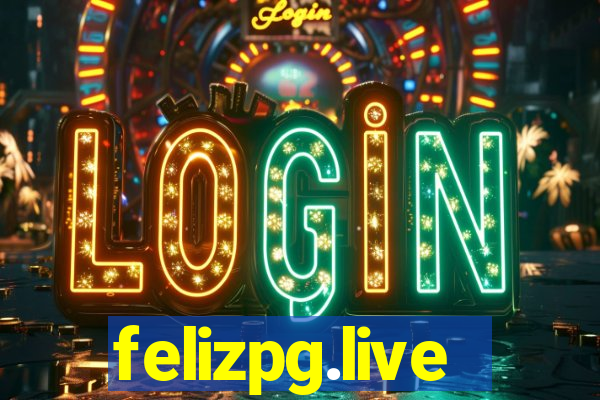 felizpg.live