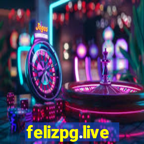 felizpg.live