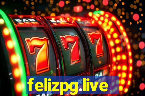 felizpg.live