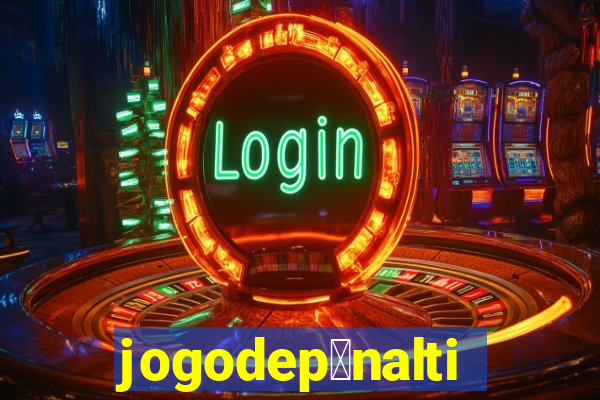 jogodep锚naltis