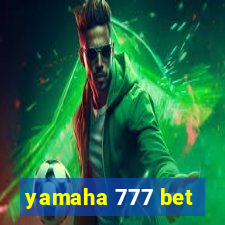 yamaha 777 bet