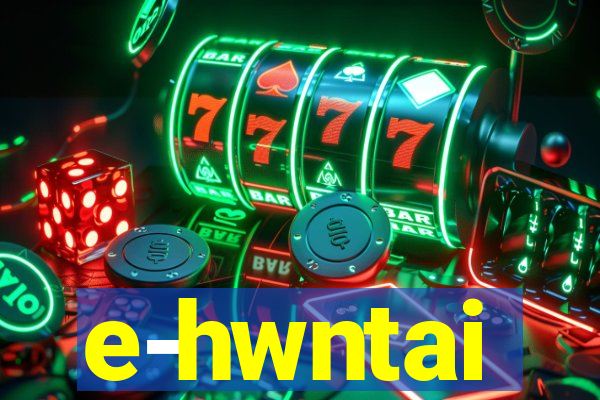 e-hwntai