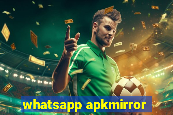 whatsapp apkmirror