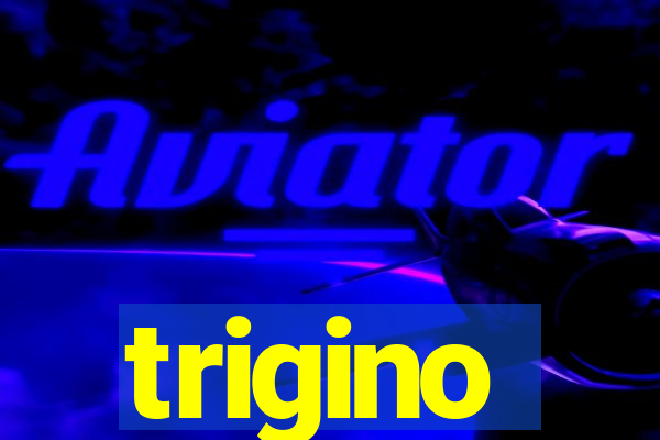 trigino