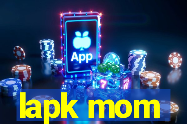 lapk mom