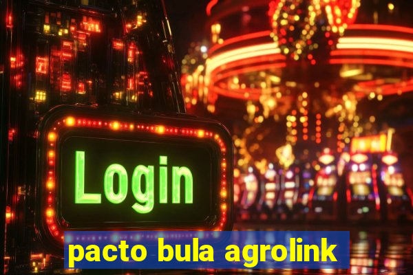 pacto bula agrolink