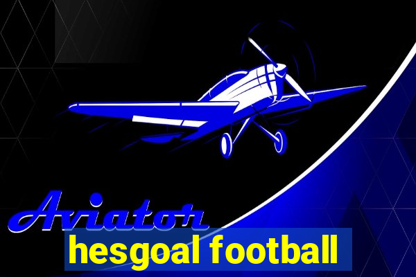 hesgoal football