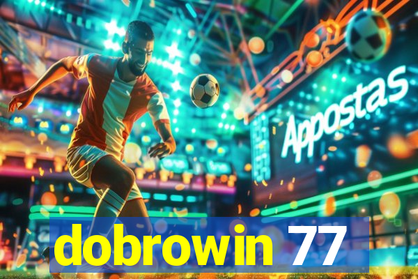 dobrowin 77