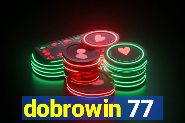 dobrowin 77