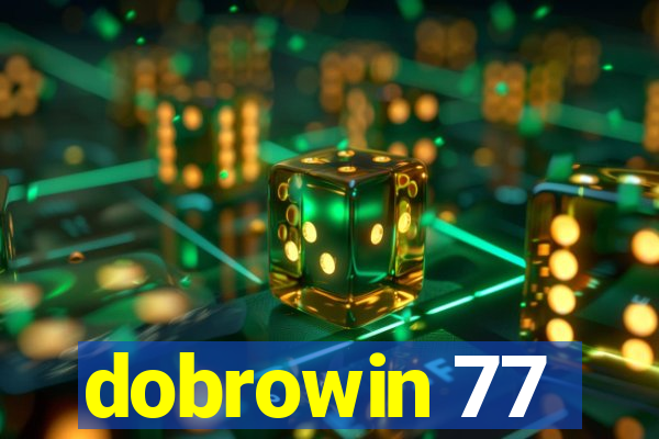 dobrowin 77