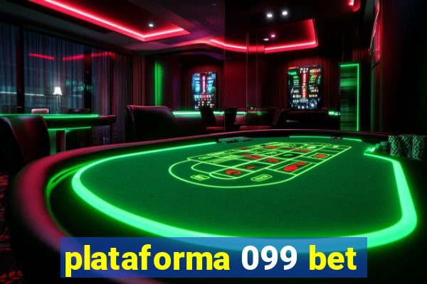 plataforma 099 bet