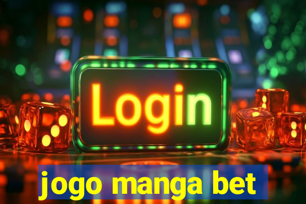 jogo manga bet